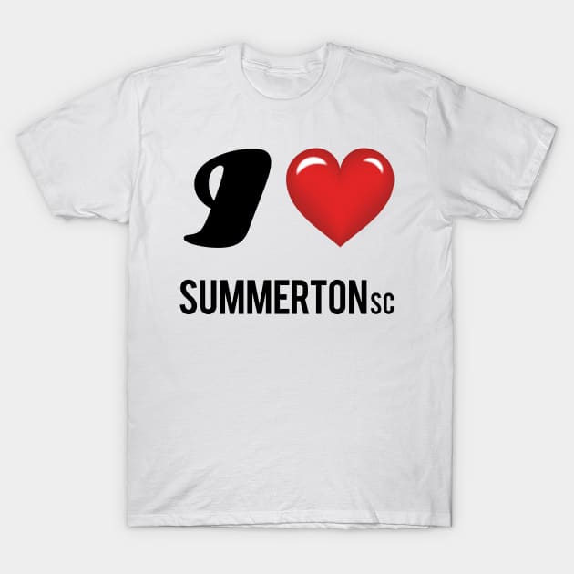 I Love Summerton, SC T-Shirt by msallie11